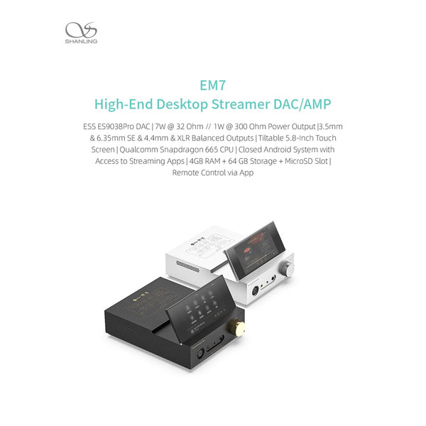 Shanling EM7, Desktop Streamer DAC & Amplifier:  High-End DAC/AMP (EM 7)